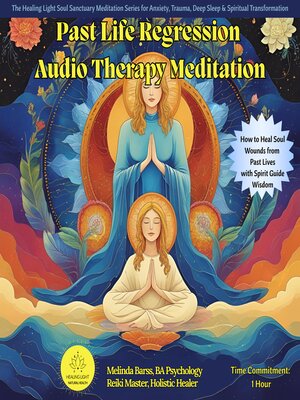 cover image of Past Life Regression Audio Therapy Meditation, Melinda Barss Healing Light Press